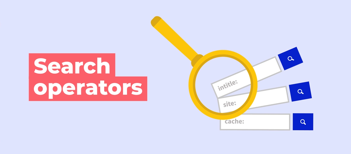 25+ Google Search Operators to Master: Find Anything, Fast